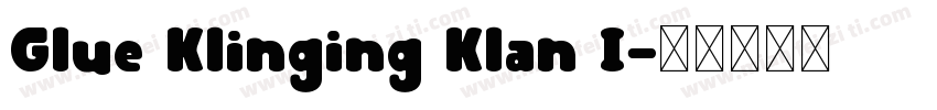 Glue Klinging Klan I字体转换